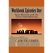 Workbook Episodes One: The Great Remembering: False History and the Survivors