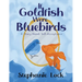If Goldfish Were Bluebirds: A Story About Self-Acceptance