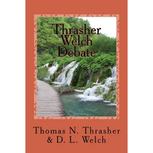 Thrasher-Welch Debate