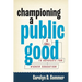 Championing a Public Good: A Call to Advocate for Higher Education