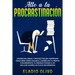 Alto a la procrastinación: ¿Tienes mil ideas y proyectos sin terminar? Descubre cómo hacer el cambio en tu mente e incrementa tu productividad x 10. I