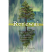 Renewal: How Nature Awakens Our Creativity, Compassion, and Joy