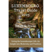 Luxembourg Travel Guide 2023: Living the Luxembourger Life: An Insight into Modernity and Tradition