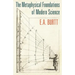The Metaphysical Foundations of Modern Science
