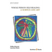 A Science and Art: Whole Person Self Healing