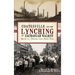 Coatesville and the Lynching of Zachariah Walker: Death in a Pennsylvania Steel Town
