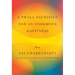 A Small Sacrifice for an Enormous Happiness: Stories