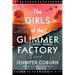 The Girls of the Glimmer Factory