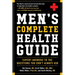 Men's Complete Health Guide: Expert Answers to the Questions You Don't Always Ask
