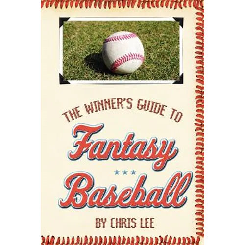 The Winner's Guide to Fantasy Baseball