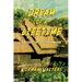 Dream of A Lifetime: Ten Years in The Upper Amazon