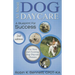 All about Dog Daycare: A Blueprint for Success