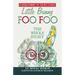 Little Bunny Foo Foo: the Whole Story: A Reimagining of an Old Fable