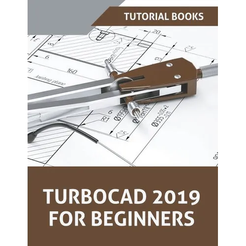 TurboCAD 2019 For Beginners