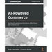 AI-Powered Commerce: Building the products and services of the future with Commerce.AI
