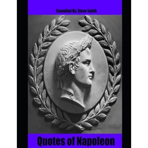 Quotes of Napoleon