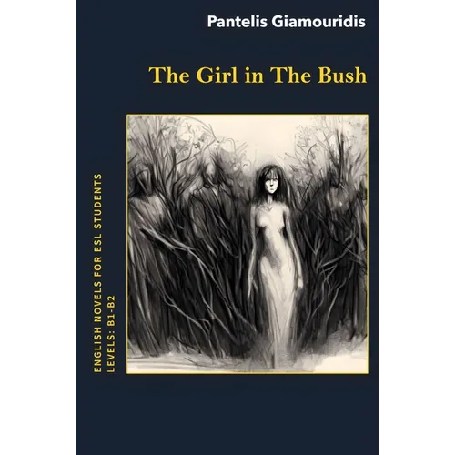 The Girl in The Bush: A Mystery Novel for ESL Students
