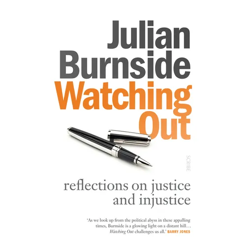Watching Out: Reflections on Justice and Injustice - Paperback