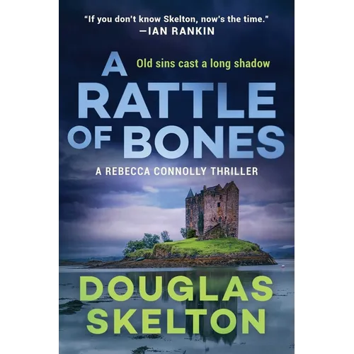 A Rattle of Bones: A Rebecca Connolly Thriller