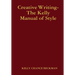 Creative Writing-The Kelly Manual of Style