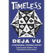 Timeless Deja Vu: A Paranormal Personal History