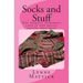 Socks and Stuff: One woman's humorous look at her breast cancer treatment