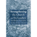 Strengthening the Church and Its Leaders: Paul's Blueprint in 1 Corinthians