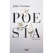 Poesía Completa Julio Cortázar / Complete Poetry by Julio Cortazar