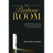 The Purpose Room: A Meeting Place Where You Discover, Birth and Accomplish Your God-Given Purpose