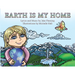 Earth is My Home