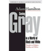 Seeing Gray in a World of Black and White: Thoughts on Religion, Morality, and Politics