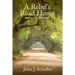 A Rebel's Road Home: Sequel to A Northern Rebel