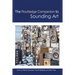 The Routledge Companion to Sounding Art