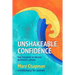 Unshakeable Confidence The Freedom To Be Our Authentic Selves: Mindfulness for Women