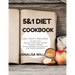 5 and 1 Diet Cookbook: 200 Tasty Recipes to Help You Regain Your Ideal Shape Without Stress While Keeping You Healthy and Super Energetic
