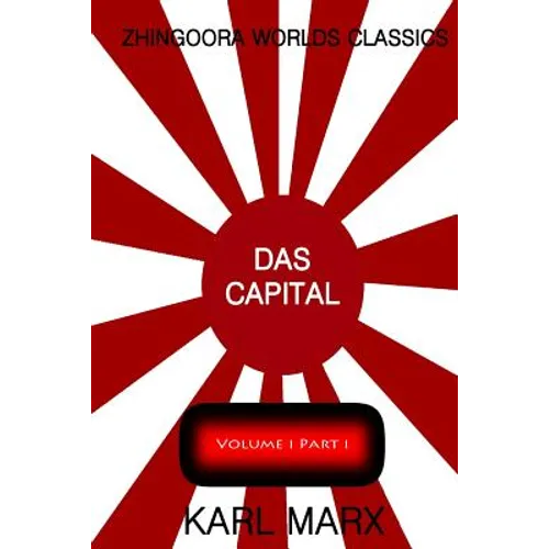 Das Capital Volume one: part one
