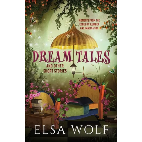 Dream Tales: And Other Short Stories