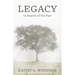 Legacy: In Search of the Past