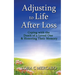 Adjusting to Life After Loss: Coping with the Death of a Loved One and Honoring Their Memory