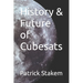 History & Future of Cubesats