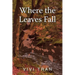 Where the Leaves Fall