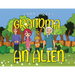 Grandma Is An Alien