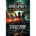The Four Horsemen of the Apocalypse: The Greatest Warning of the Next 10 Years