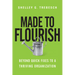 Made to Flourish: Beyond Quick Fixes to a Thriving Organization