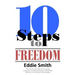 10 Steps to Freedom: Are You Saved, but Not Free?