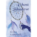 Ghost Shadow: Moon Shadow Series