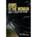 Arms and the Woman: The Shattered Glass Ceiling