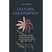 Cultural Counterfeits: Confronting 5 Empty Promises of Our Age and How We Were Made for So Much More