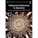 Indigenous Education in Australia: Learning and Teaching for Deadly Futures