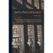 Info-psychology: A Manual on the use of the Human Nervous System According to the Instructions of the Manufacturers and A Navigational